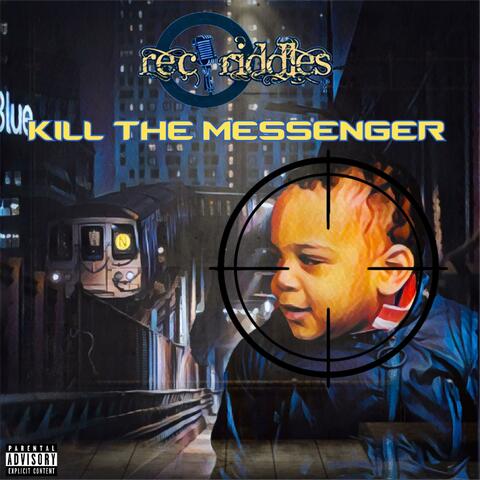 Kill the Messenger