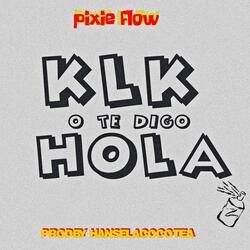 Hola Klk (feat. Hansel El De La H)