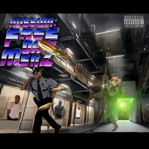 Mission: Free Da Menz