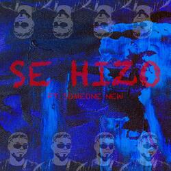 Se hizo (feat. Someone New)