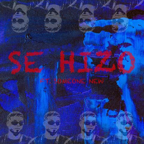 Se hizo (feat. Someone New)