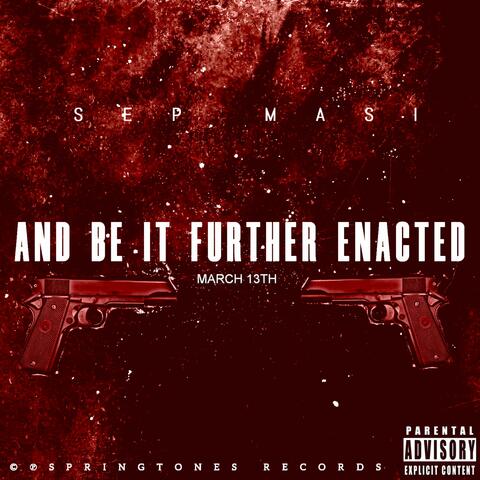 And Be It Further Enacted