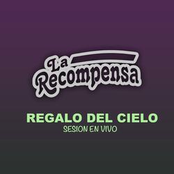 Regalo Del Cielo (En Vivo)