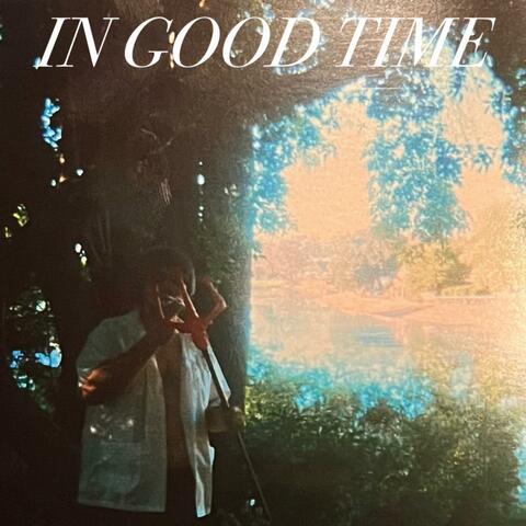 In Good Time