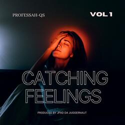 Catching Feelings (feat. JPADDAJUGGERNAUT)
