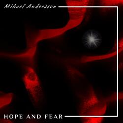 Hope and fear