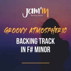 Groovy Atmospheric Guitar Backing Track in F# Minor