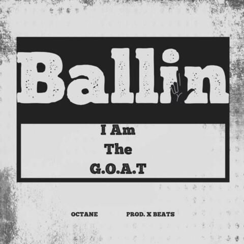 Ballin' (I am the G.O.A.T.)