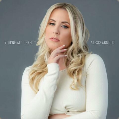 You're All I Need