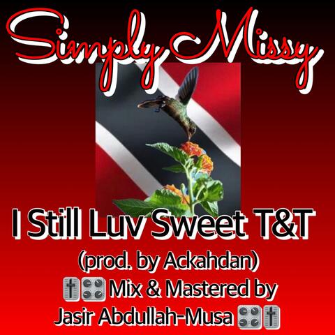 I Still Luv Sweet T & T (feat. Ackah Dan)