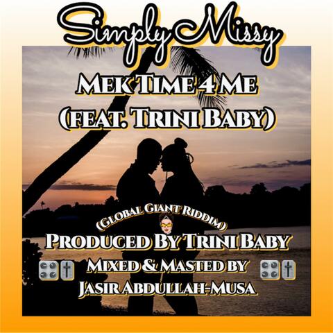Mek Time 4 Me (feat. Trini Baby)