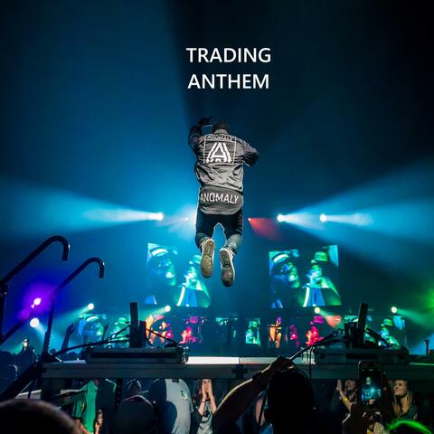 Trading Anthem