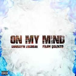 On My Mind (feat. Fran Quenzo)