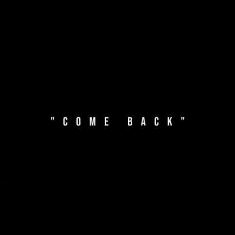 Come Back (feat. GlizzOnTheTrack)