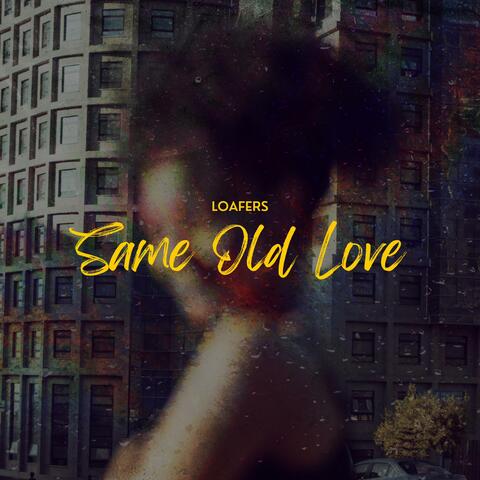 Same Old Love