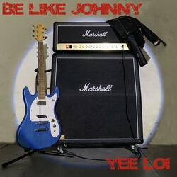 Be Like Johnny