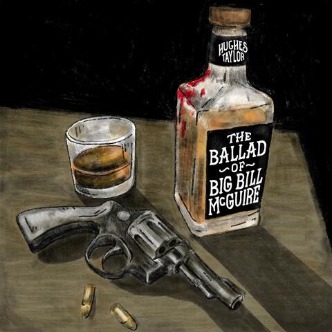 Ballad of Big Bill McGuire (Single Version)
