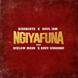 Ngiyafuna (feat. Soul Jam, Reelow Mash & Rhey Osborne)