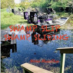 Swamp Slip Swamp Sliding