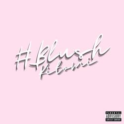 Blush (feat. mkyultra)