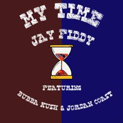 MY TIME (feat. Bubba Kush & Jordan Coast)