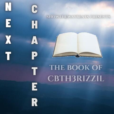 The Book Of CBTH3RIZZIL NEXT CHAPTER