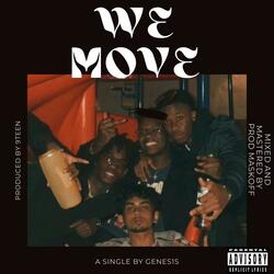 We move