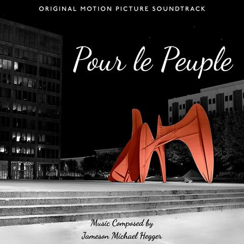 Pour le Peuple (Original Motion Picture Soundtrack)