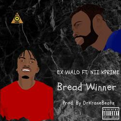 Bread Winner (feat. Ex Walo & Nii Prime)