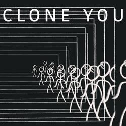 Clone You