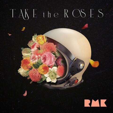 Take The Roses