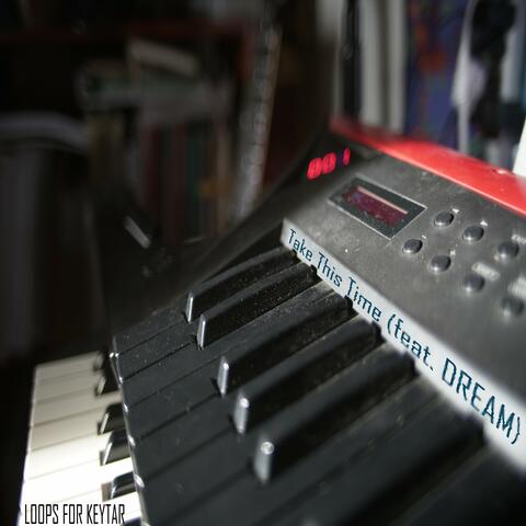 Take This Time (feat. DREAM)