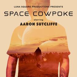 Space Cowpoke (feat. Aaron Sutcliffe)