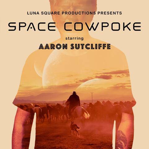 Space Cowpoke (feat. Aaron Sutcliffe)