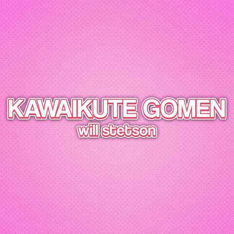Kawaikutegomen