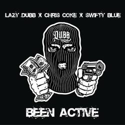 Been Active (feat. Swifty Blue & Chris Coke)