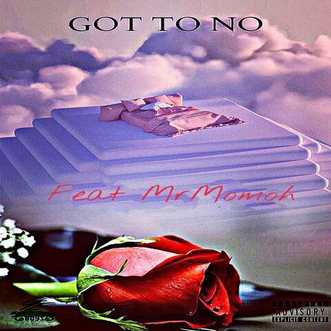 Got To No (feat. Mr Momoh)