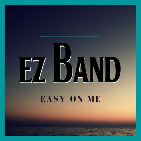 Easy On Me