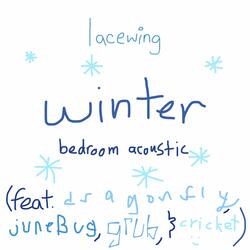 winter (feat. dragonfly, junebug, grub & cricket)