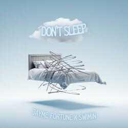Don't Sleep (feat. Swimin)