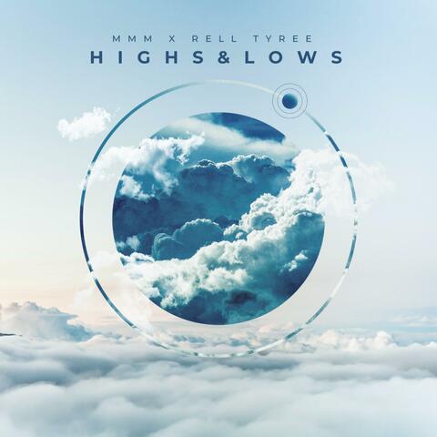 Highs & Lows (feat. Rell Tyree)