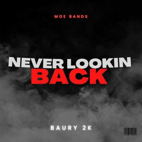 Never Lookin Back (feat. Baury 2k)