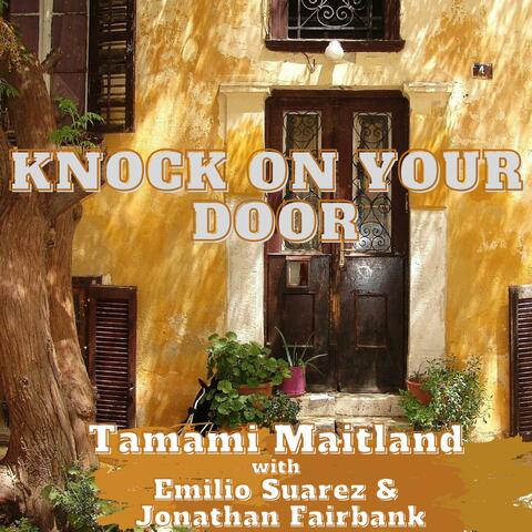 Knock on Your Door (feat. Emilio Suarez & Jonathan Fairbank)