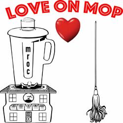 Love on Mop