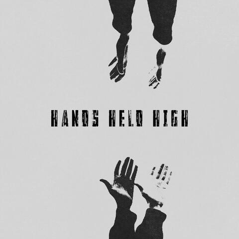 HANDS HELD HIGH