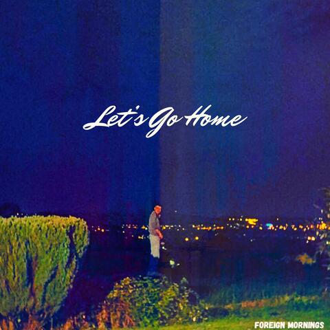 Let's Go Home