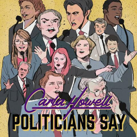 Politicians Say