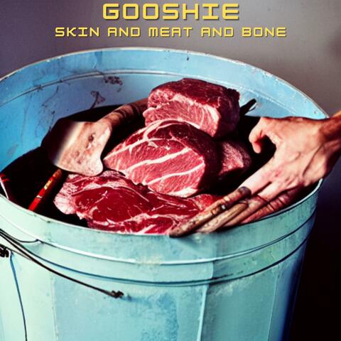 Skin and Meat and Bone
