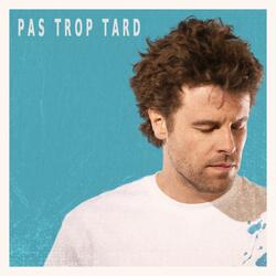 Pas trop tard