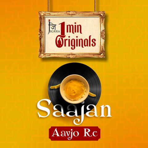 SAAJAN AAVJO RE 1 Min Originals